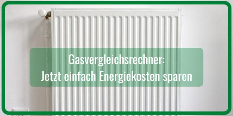 Gasvergleichsrechner für schnellen Gastarifvergleich
